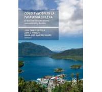 Conservación En La Patagonia Chilena (ebook)