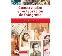 Conservacion Y Restauracion De Fotografia