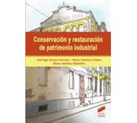Conservación y restauración de patrimonio industrial: 2 (Gestión, Intervención y Preservación del Patrimonio Cultural)