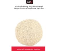 Conservación y Restauración del Conjunto Arqueológico de Uyo Uyo