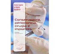 Conservadora, periodoncia, cirugía e implantes (SIN COLECCION)