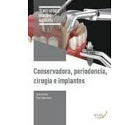 Conservadora, periodoncia, cirugía e implantes (SIN COLECCION)