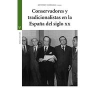 Conservadores y tradicionalistas en la España del siglo XX (Estudios históricos La Olmeda)