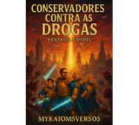 Conservadorescontra As Drogas;;;;;;;;;;; (ebook)