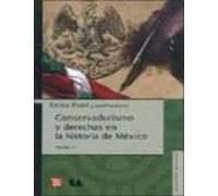 conservadurismo y derechas en la historia de mexico (tomo ii)