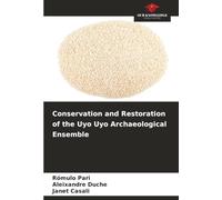 Conservation and Restoration of the Uyo Uyo Archaeological Ensemble