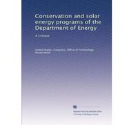 Conservation and solar energy programs of the Department of Energy: A critique