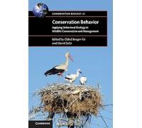 Comportamiento para la conservación: Ecología conductual aplicada a la gestión de fauna (Serie 21)