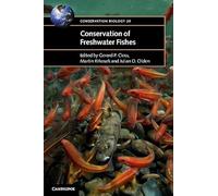 Conservation of Freshwater Fishes: 20 (Conservation Biology, Series Number 20)