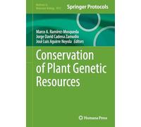 Conservation of Plant Genetic Resources: 3011 (Methods in Molecular Biology, 3011)