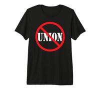 Conservative No Anti Union Non Union Camiseta Premium