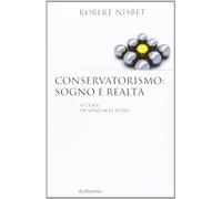 Conservatorismo: sogno e realtà (Saggi)