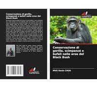 Conservazione di gorilla, scimpanzé e bufali nelle aree del Black Bush