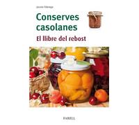 Conserves casolanes. El llibre del rebost: 29 (Rebost i Cuina)