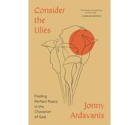 Jonny Ardavanis Consider the Lilies (Tapa blanda)