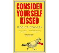 Consider Yourself Kissed: The must-read love story of the summer