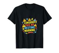 Considera Esto mi Advertencia de Descanso Divertido diseño de Estado de ánimo Camiseta