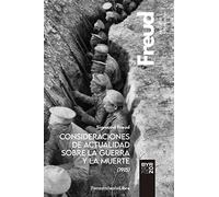 Consideraciones De Actualidad Sobre La Guerra Y La Muerte (1915)