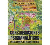 Consideraciones psicoanalíticas sobre diarios de Marion Milner