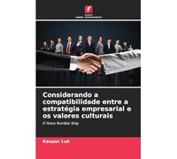 Considerando a compatibilidade entre a estratégia empresarial e os valores culturais: O Novo Nordisk Way