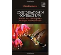 Consideration in Contract Law: Historic and Contemporary Principles and Perspectives