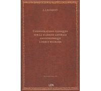 Considérations cliniques sur la sclérose latérale amyotrophique à début bulbaire / par E. Lalement, …...
