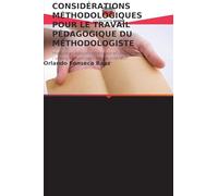 Considérations Méthodologiques Pour Le Travail Pédagogique Du Méthodologiste: Histoire et éducation morale et civique dans l'enseignement secondaire inférieur