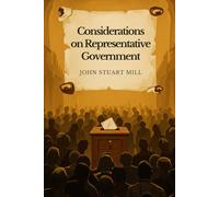 Considerations on Representative Government