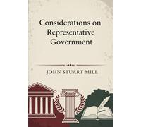 Considerations on Representative Government