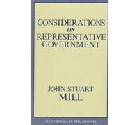 Considerations on Representative Government (Great Books in Philosophy) by John Stuart Mill (1991-05-19)