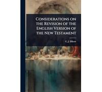 Considerations on the Revision of the English Version of the New Testament