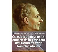 Considérations sur les causes de la grandeur des Romains et de leur décadence