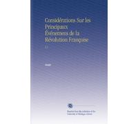 Considérations Sur les Principaux Événemens de la Révolution Françoise: V.2
