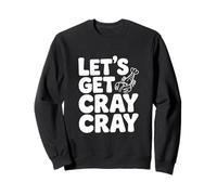Consigamos Cray Cray para los Amantes de los cangrejos de río Sudadera
