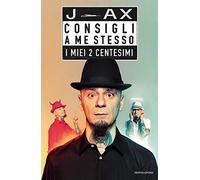 Consigli a me stesso. I miei 2 centesimi (Vivavoce)