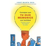 Consigue que tu hijo memorice con facilidad: Técnicas y trucos para mejorar las notas (NO FICCION)