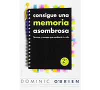 Consigue una memoria asombrosa: Técnicas y consejos que cambiarán tu vida (Divulgación)