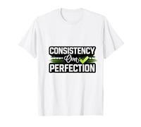 Consistencia sobre la perfección, Estado físico Motivacional y mentalidad Camiseta