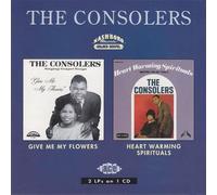 Consolers - Give Me My Flowers/Heart Warming