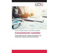 Consolidación contable: Consolidación de estados financieros en empresas cubanas descentralizadas