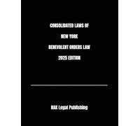 CONSOLIDATED LAWS OF NEW YORK BENEVOLENT ORDERS LAW 2025 EDITION