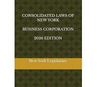 CONSOLIDATED LAWS OF NEW YORK BUSINESS CORPORATION 2026 EDITION