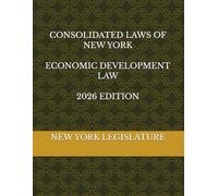CONSOLIDATED LAWS OF NEW YORK ECONOMIC DEVELOPMENT LAW 2026 EDITION