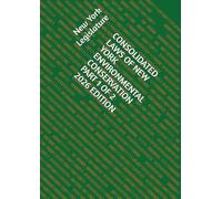 CONSOLIDATED LAWS OF NEW YORK ENVIRONMENTAL CONSERVATION PART 1 OF 2 2026 EDITION