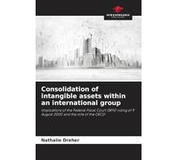 Consolidation of intangible assets within an international group: Implications of the Federal Fiscal Court (BFH) ruling of 9 August 2000 and the role of the OECD