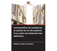 Consommation de substances et qualité de vie des patients d'un centre de traitement des addictions