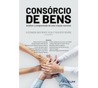 Consórcio de bens: análise e compreensão de uma criação nacional