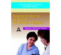 Consorcio Galego De Servizos De Igualdade E Benestar. Personal No Técnico De Centros De Atención A Personas Mayores. Temario Y Test Parte Común