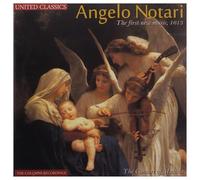 Consort Of Musicke - Notari, Angelo; The First New Music 1613