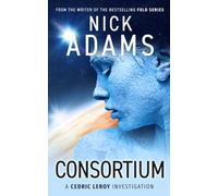 Consortium: Book 2 in the Cedric LeRoy Series